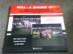 RUGBY LEAGUE BOOK HULL : A DIVIDED CITY HULL KR HULL MATCHES 1899-1989 M ULYATT - Picture 1 of 1