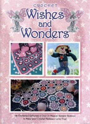 HB CROCHET WISHES AND WONDERS 70 MAGICAL DESIGNS 160PAGS. - Image 1 of 4