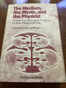 THE MEDIUM, THE MYSTIC AND PHYSICIST BY LAWRENCE LeSHAN , COPYRIGHT 1966 - Picture 1 of 8