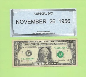 NOVEMBER 26, 1956 .. 2003A $1 F 1126 1956 P .. BIRTHDAY NOTE 11-26-1956 - Picture 1 of 1