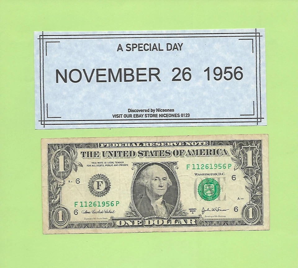 NOVEMBER 26, 1956 .. 2003A $1  F 1126 1956 P .. BIRTHDAY NOTE    11-26-1956 - Image 1 of 1