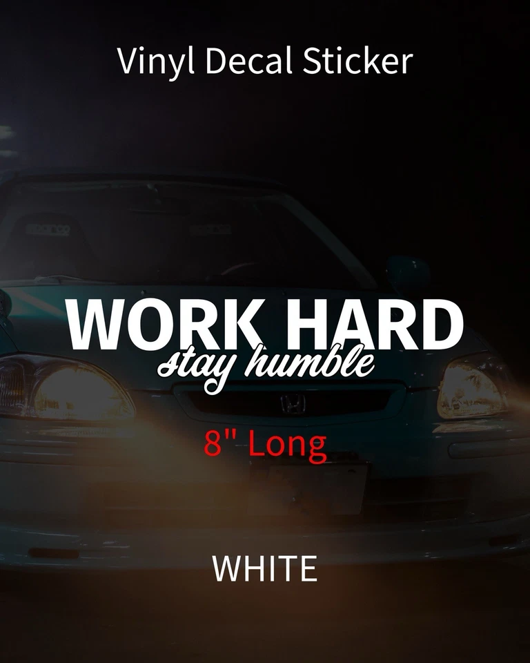 Adesivo de vinil Work Hard Stay Humble Jdm Stance Drift - Imagem 1 de 1