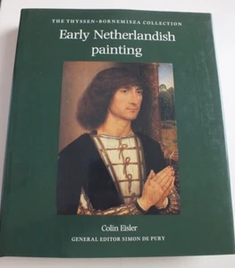 Early Netherlandish Painting: The Thyssen-Bornemisza Collection - Picture 1 of 6