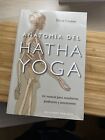 Anatomia del Hatha Yoga = Anatomy of Hatha Yoga - Paperback NEW David Coulter