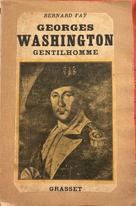 Georges Washington gentilhomme par Bernard FAY (biographie) Grasset 1932 - Imagen 1 de 2