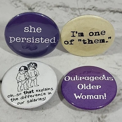 Feminist Political Pinback Buttons Lot Of 4 She Persisted Wage Gap Joke  - Image 1 of 4