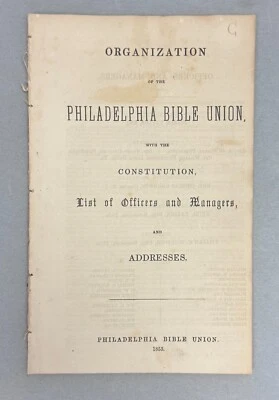 Philadelphia Bible Union - Constituition & Addresses - 1853 - Bible Society - Image 1 of 4