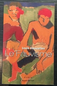 L. Vauxcelles - LE FAUVISME - Olbia - 1999 - regard sur l'art - Foto 1 di 1