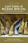 Letzter Tango in Melrose, Montana: Die Schriften von Dan Vichorek von Vichorek, Dan