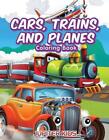 Cars, Trains, and Planes Coloring Book by Jupiter Kids (English) Paperback Book