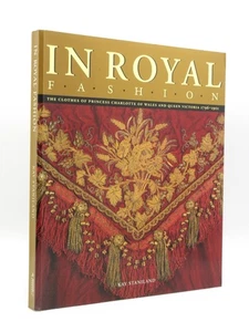 In Royal Fashion: Clothes of Princess Charlotte & Queen Victoria STANILAND 1997 - Imagen 1 de 10