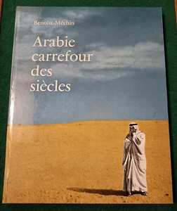 Livre - Arabie carrefour des siècles - Benoist-Méchin - 1961 - Editions Albin - Imagen 1 de 4