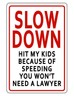 SLOW DOWN SIGN KIDS PROTECTION DURABLE ALUMINUM NO RUST FULL COLOR Sign ...