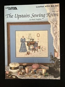 Leisure Arts 474 THE UPSTAIRS SEWING ROOM Counted Cross Stitch Booklet - Picture 1 of 3