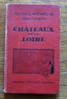 Guide Michelin CHÂTEAUX DE LA LOIRE 1930-1931 