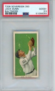 1910 T206 Sovereign 350 JACK DUNN PSA 2.5 SUPER LOW POP RARE COMBO