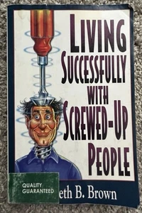 Living Successfully with Screwed-Up People by Elizabeth B. Brown (1999,... - Picture 1 of 8