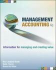 Management Accounting: Information for Managing and Creating Value