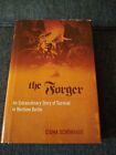 The Forger An Extraordinary Story Of Survival Wartime Berlin By Schonhaus 2007