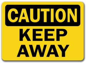 Caution Sign - Keep Away - 10" x 14" OSHA Safety Sign - Picture 1 of 1