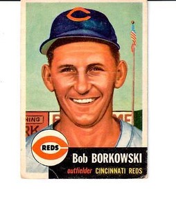 1953 Topps # 7 Bob Borkowski Cincinnati Reds
