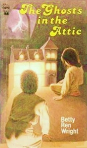 The Ghosts in the Attic by Betty Ren Wright (Fiction, Paperback, 1985) - Picture 1 of 1