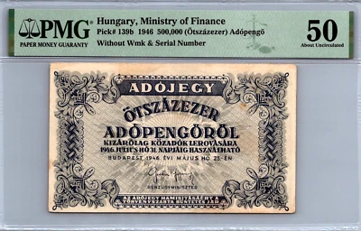 Hungary 500,000 Adopengo 1946 PMG 50 ABOUT UNCIRCULATED Pick # 139b - Image 1 of 3