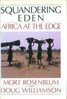Spandering Eden par Mort Rosenblum & Doug Williamson / Première édition 