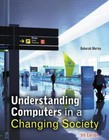 Understanding Computers in a Changing Society Morley, Deborah paperback Used - 