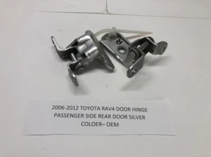 2006 - 2012 Toyota Rav 4 door hinge passenger side rear door silver color OEM - Picture 1 of 2