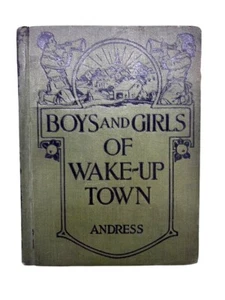 Antique School book: 1924 The Boys Girls Of Wake-Up Town - Imagen 1 de 18