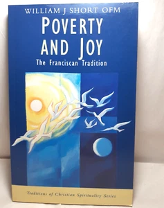 Poverty and Joy the Franciscan Tradition William Short P/B 1999 - Picture 1 of 5
