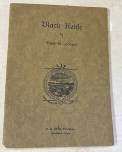 Frank M Lockard / BLACK KETTLE 1924 WITH ORIGINAL COVER - Bild 1 von 8