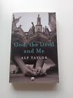 God, the Devil and Me by Alf Taylor (Paperback, 2021)