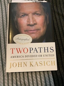 TWO PATHS America Divided or United - John Kasich (Signed) - HC with DJ.  - Picture 1 of 2