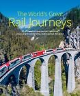 Brian Solomon - The World's Great Rail Journeys   50 of the most s - J245z