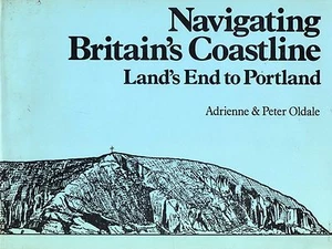 Navigating Britain's Coastline Land's End To Portland by A & P Oldale (hardback) - Picture 1 of 1