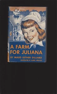 A Farm for Juliana by Maud Esther Dilliard (1951 First Edition Hardcover) - Picture 1 of 9
