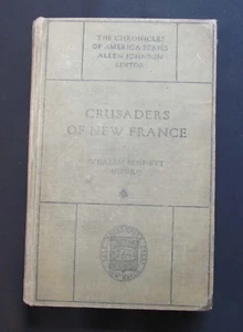 Crusaders Of New France ~ Munro ~ Chronicles Of America ~ Yale ~ 1918 ~ Ex Lib - Picture 1 of 10
