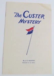 Vtg The Custer Mystery, J. K. Ralston Paperback Booklet Battlefield Museum Poem - Picture 1 of 5