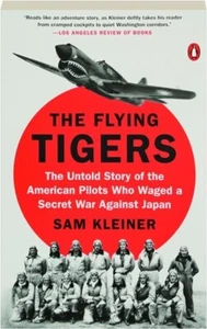 THE FLYING TIGERS: The Untold Story of the American Pilots WW II - Picture 1 of 1