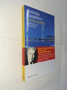 TERRA NOSTRA NAPOLI CURA POLITICA - ANTONIO BASSOLINO - MARSILIO - 2021 - Picture 1 of 1
