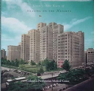 COLUMBIA-PRESBYTERIAN MEDICAL CENTER (NYC) 75TH ANNIVERSARY HISTORY, 2003 BOOK - Picture 1 of 1