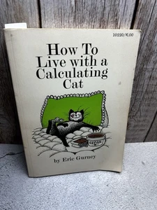 Vintage How To Live With A Calculating Cat By Eric Gurney 1976 - Picture 1 of 4