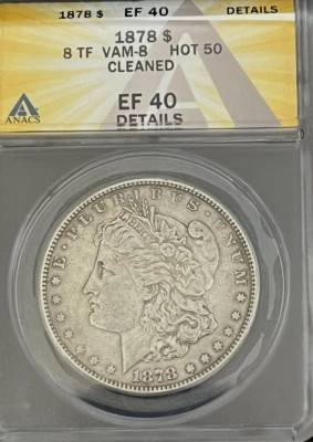 1878 8TF VAM 8 HOT 50 MORGAN SILVER DOLLAR ANACS XF 40 DETAILS KEY DATE COIN - Image 1 of 4