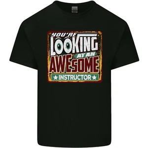 Youre Looking at an Awesome Instructor Mens Light Cotton T-Shirt - Picture 1 of 29