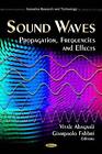 Sound Waves: Propagation, Frequencies & Effects by Vitale Abagnali (English) Har