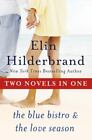 One Summer: Two Novels: The Blue Bistro And The Love Sea... By Hilderbrand, Elin