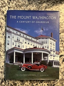 The Mount Washington - A Century of Grandeur~ Ted Landphair - Foto 1 di 13