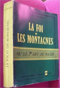 LA FOI & LES MONTAGNES, OU LE 7e ART AU PASSE - Imagen 1 de 1